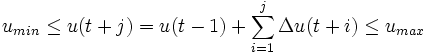 u_{min} \leq u(t+j)=u(t-1) + \sum\limits_{i=1}ˆj \Delta u(t+i)  \leq u_{max}